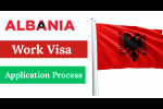 Albania Work Visa 2025 – Requirements, Application & Process