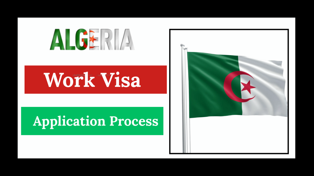 Algeria Work Visa 2025 – Complete Application & Eligibility Guide