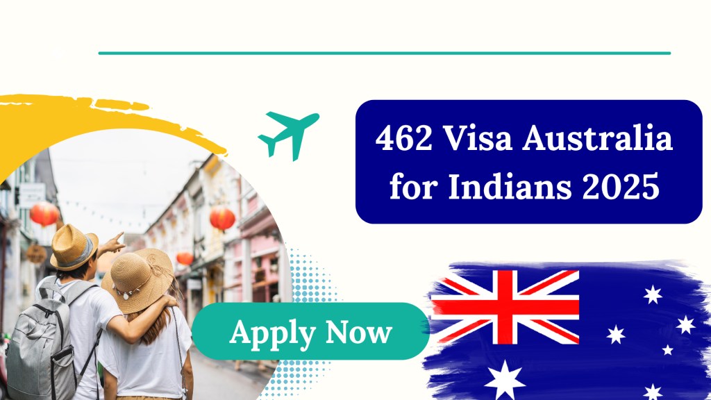 462 Visa Australia for Indians 2025