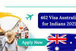 462 Visa Australia for Indians 2025