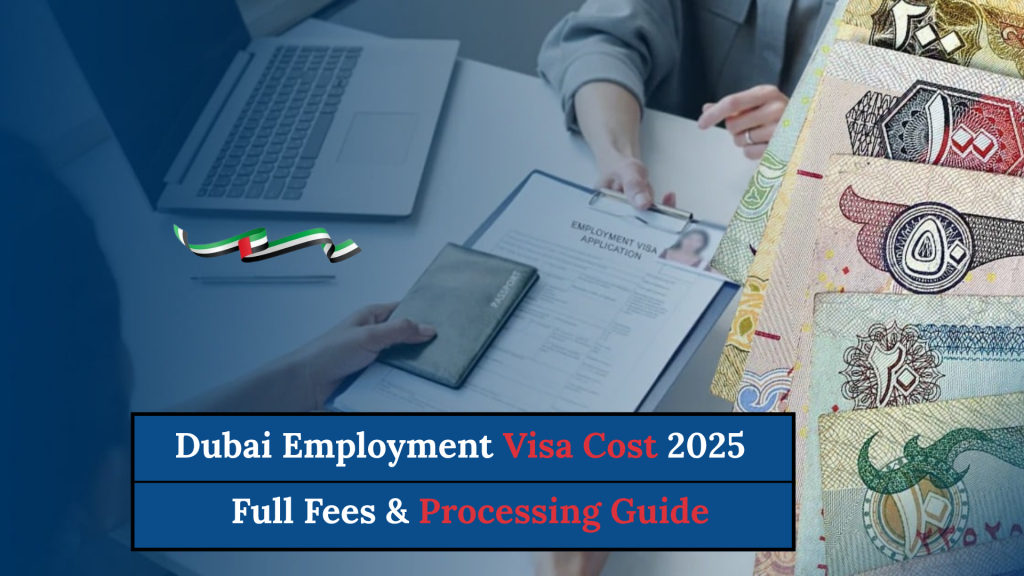 Dubai Employment Visa Cost 2025