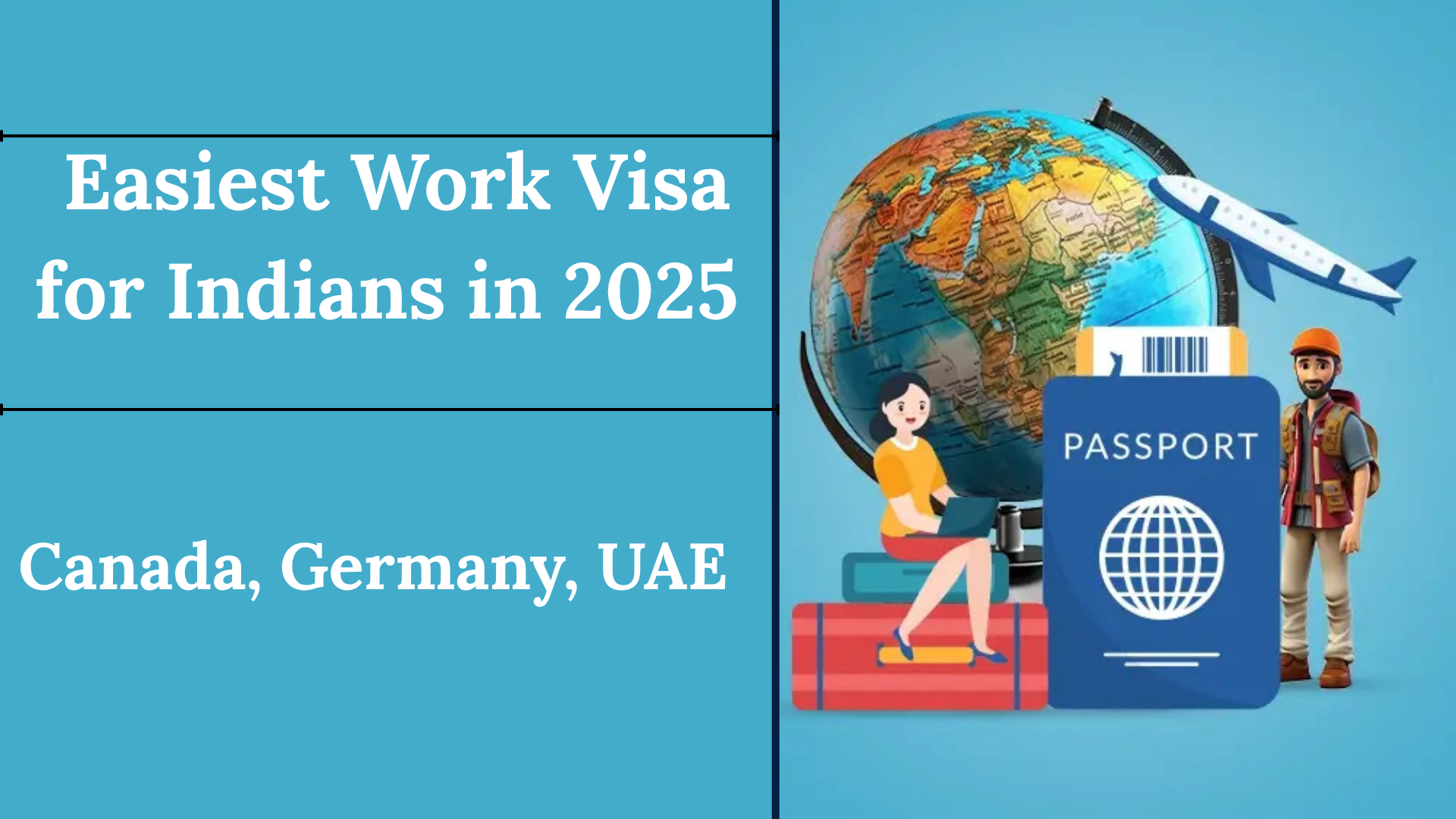 Easiest Work Visa for Indians in 2025