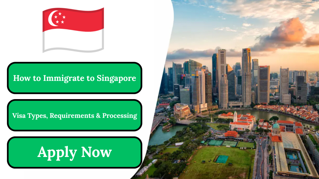 How to Immigrate to Singapore: