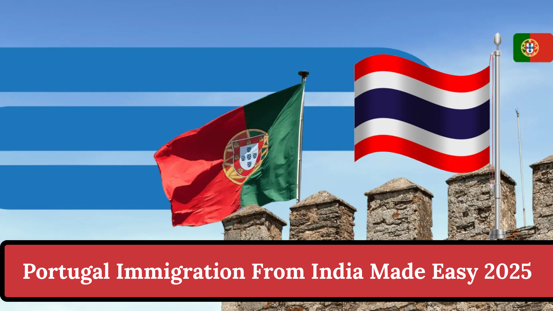 Portugal Immigration From India Made Easy 2025