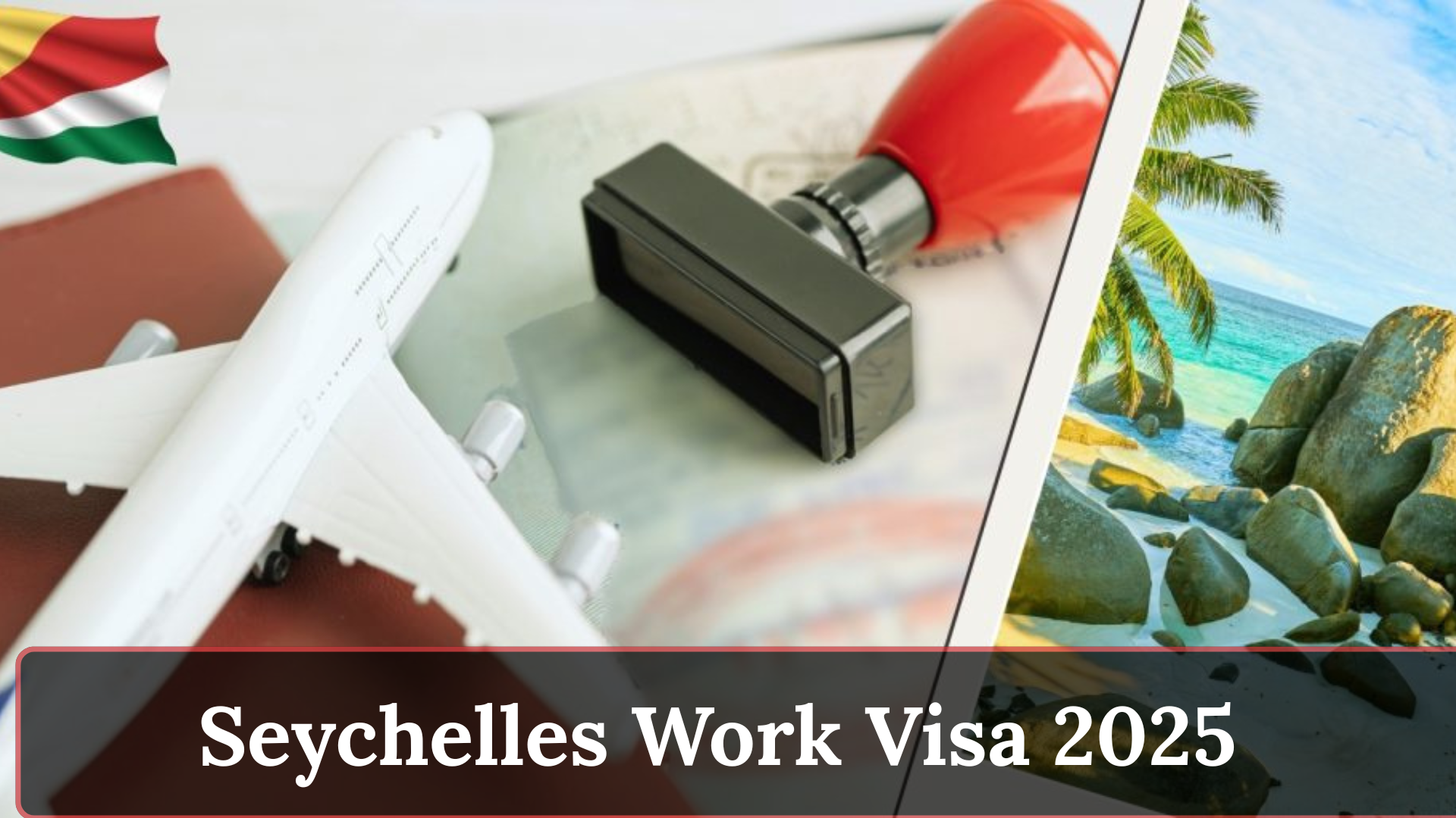 Seychelles Work Visa 2025