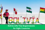 Bolivia Lifts Visa Requirements for Eight Countries