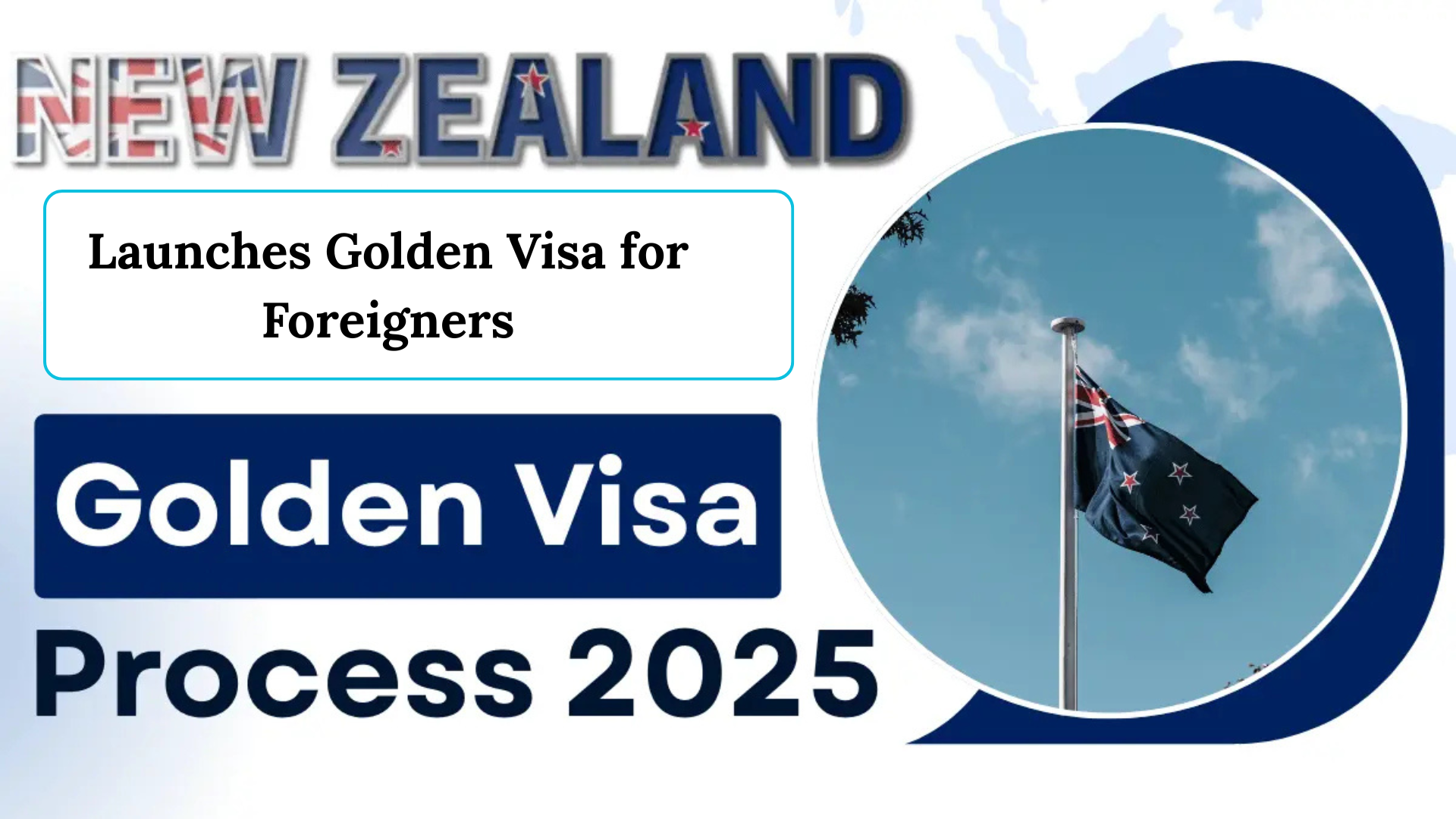 New Zealand Launches Golden Visa for Foreigners