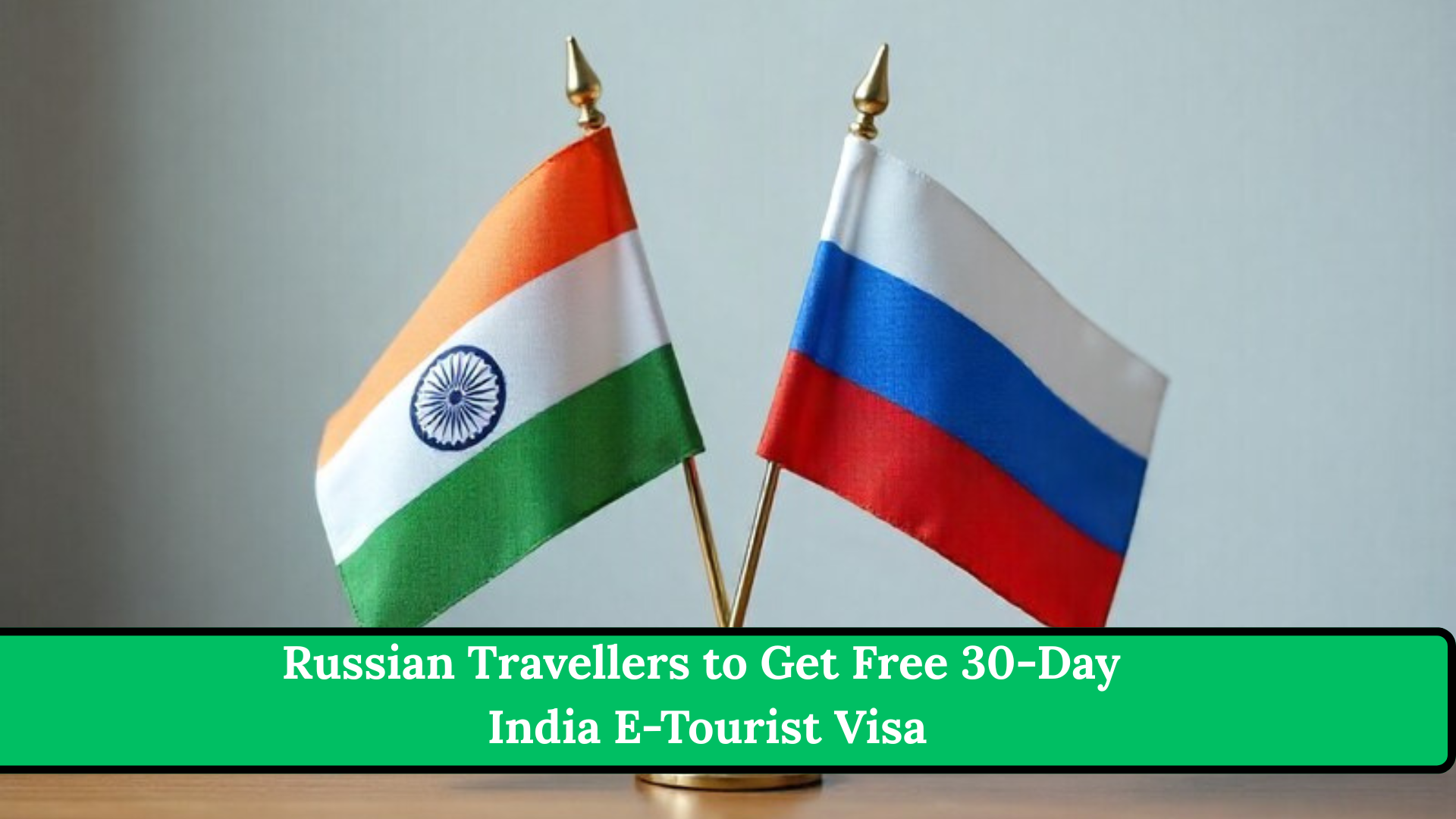 Russian Travellers to Get Free 30-Day India E-Tourist Visa