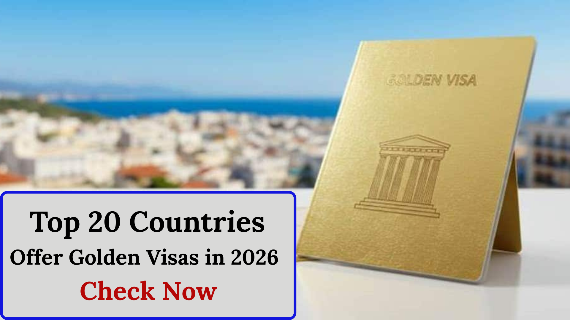 Top 20 Countries That Offer Golden Visas in 2026