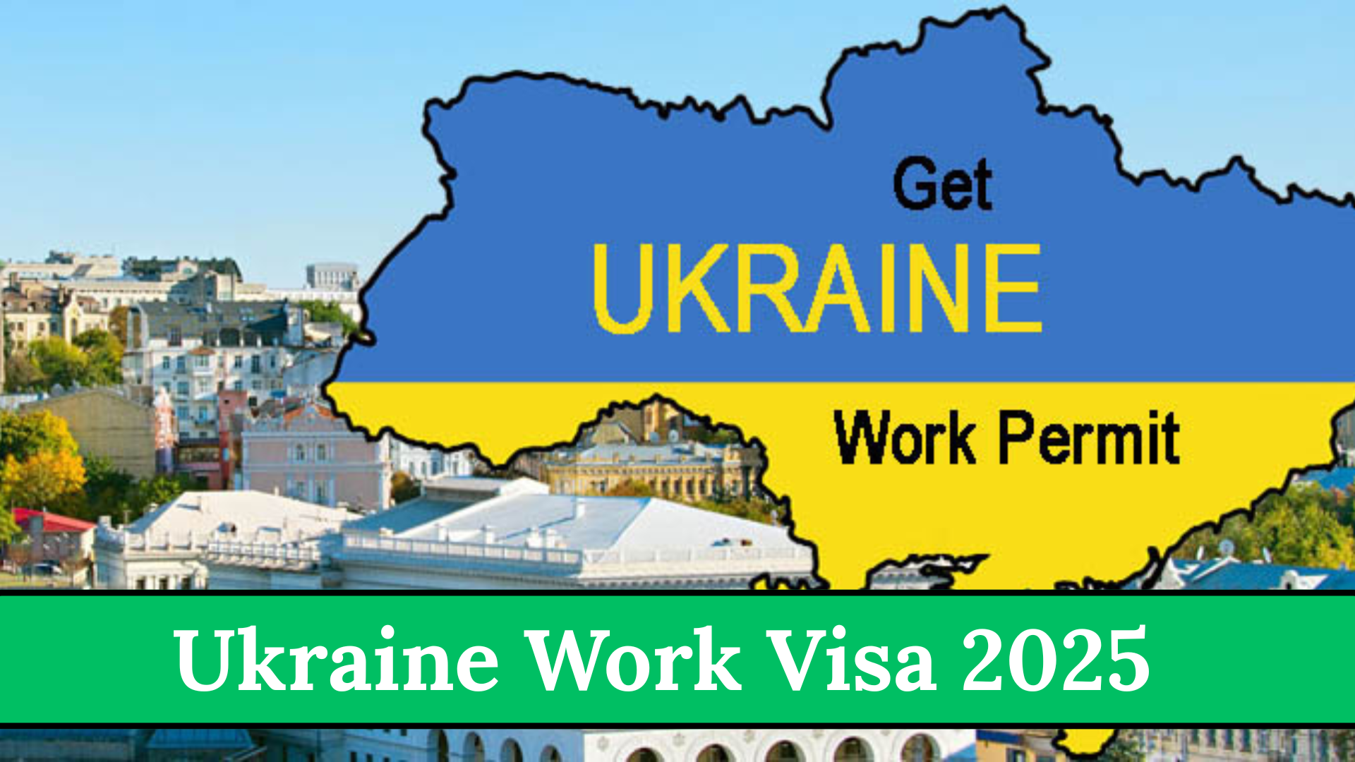 Ukraine Work Visa 2025