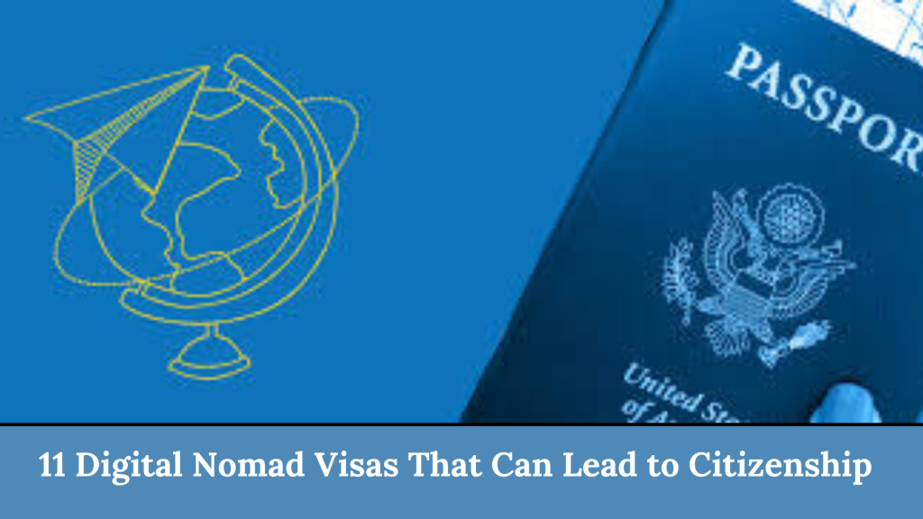 11 Digital Nomad Visas That Can Lead to Citizenship